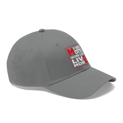 Work Less, Live Twill Hat - The Unleashed Entrepreneur