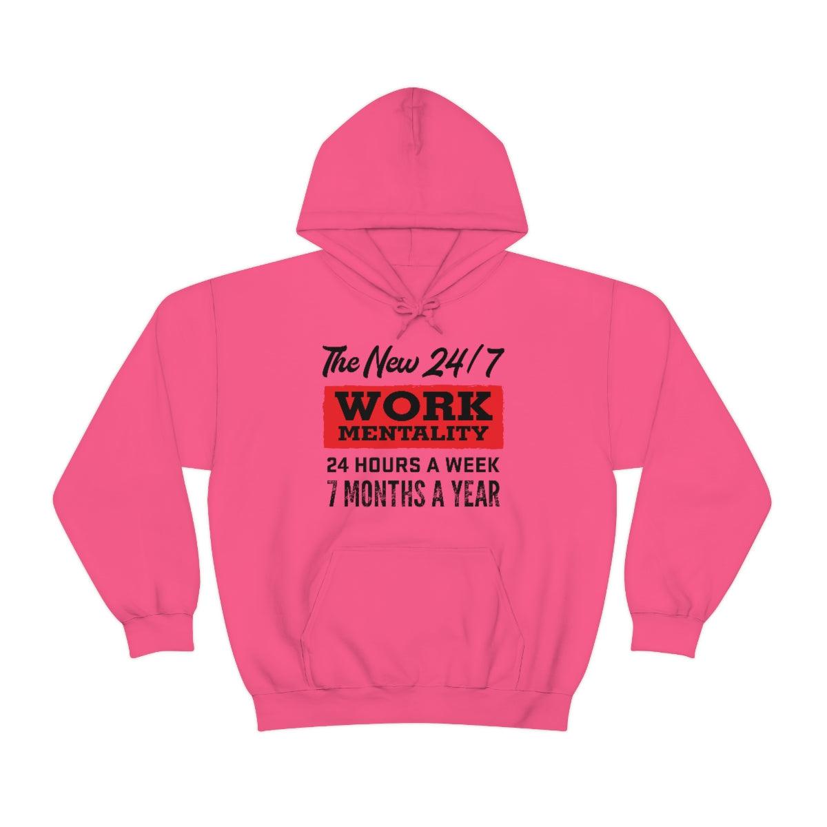 New "24/7" Work Mentality Hoodie - The Unleashed Entrepreneur