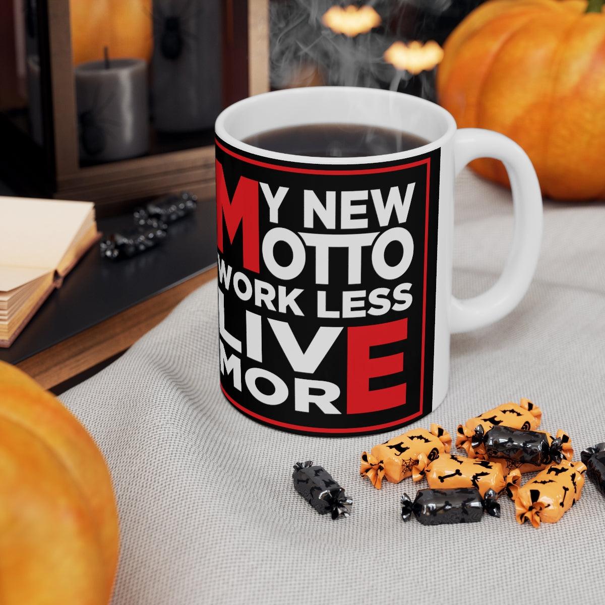 Work Less, Live Ceramic Mug - The Unleashed Entrepreneur