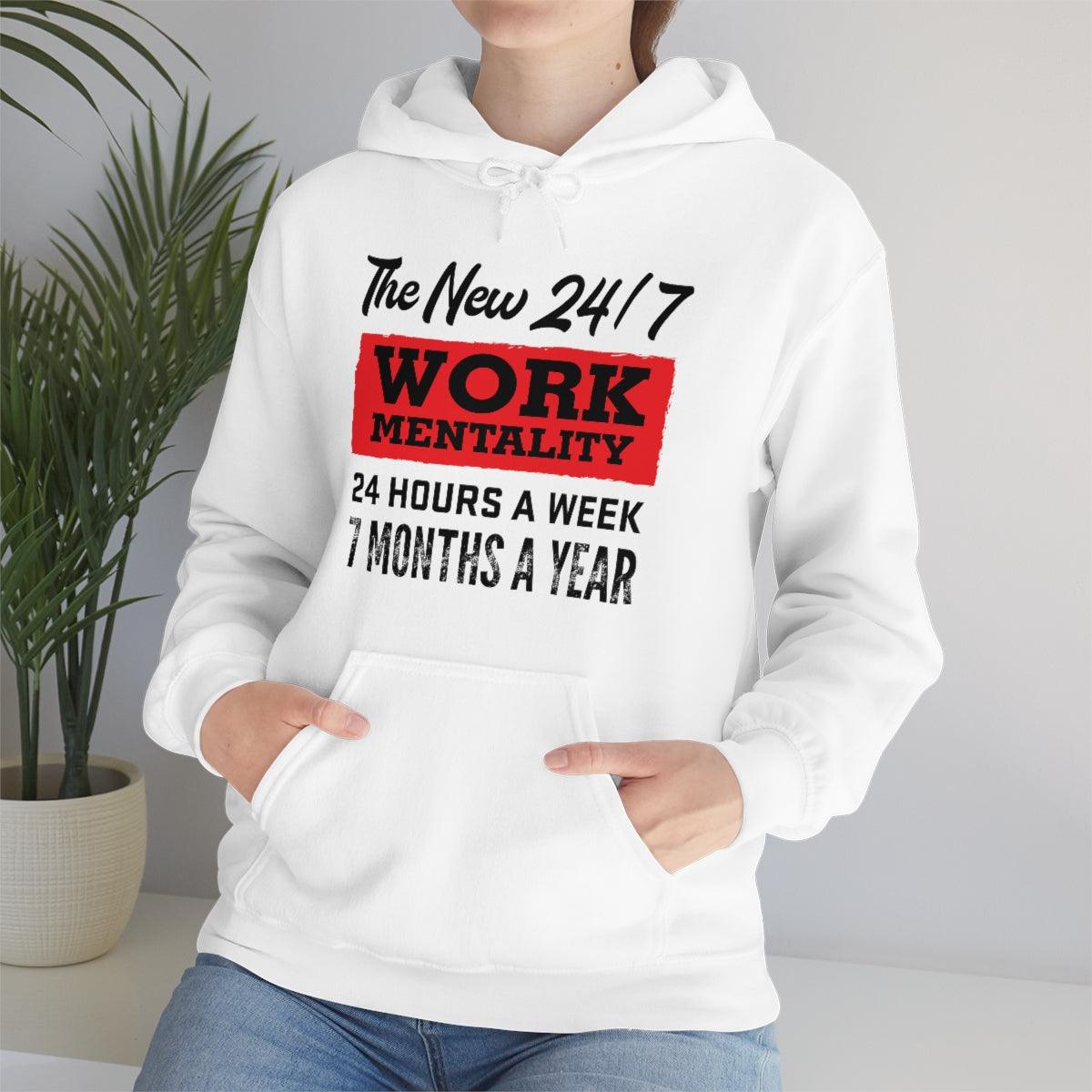 New "24/7" Work Mentality Hoodie - The Unleashed Entrepreneur