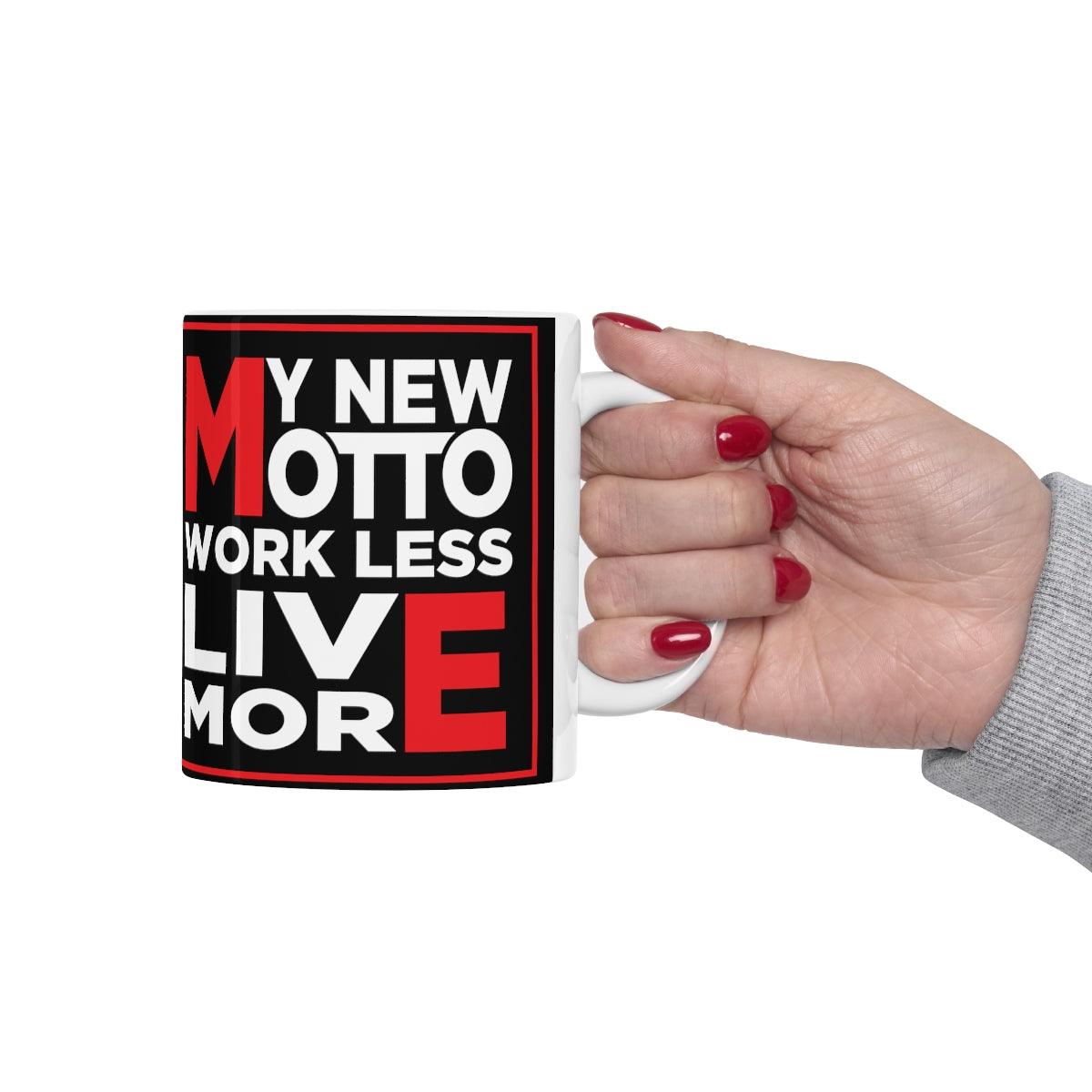 Work Less, Live Ceramic Mug - The Unleashed Entrepreneur