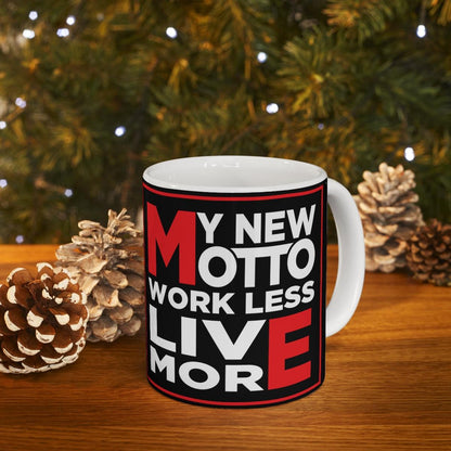 Work Less, Live Ceramic Mug - The Unleashed Entrepreneur