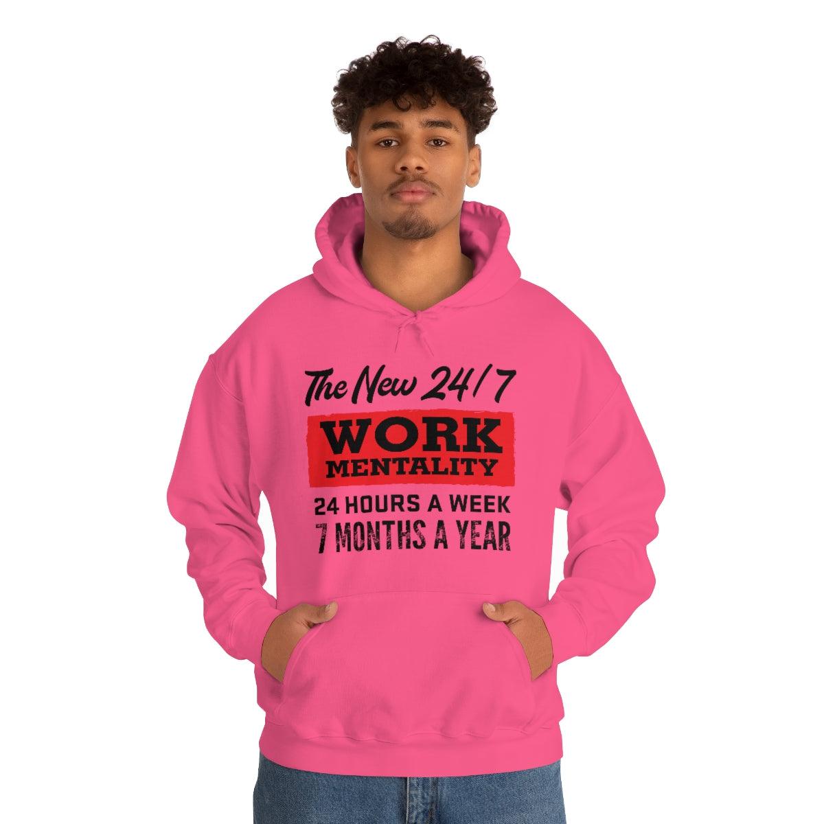 New "24/7" Work Mentality Hoodie - The Unleashed Entrepreneur