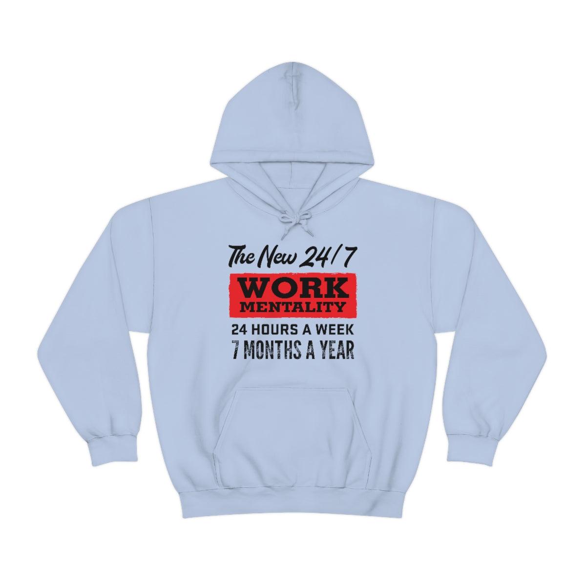 New "24/7" Work Mentality Hoodie - The Unleashed Entrepreneur